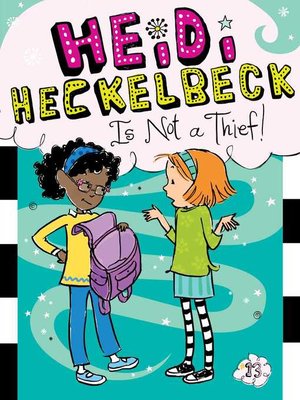 cover image of Heidi Heckelbeck Is Not a Thief!